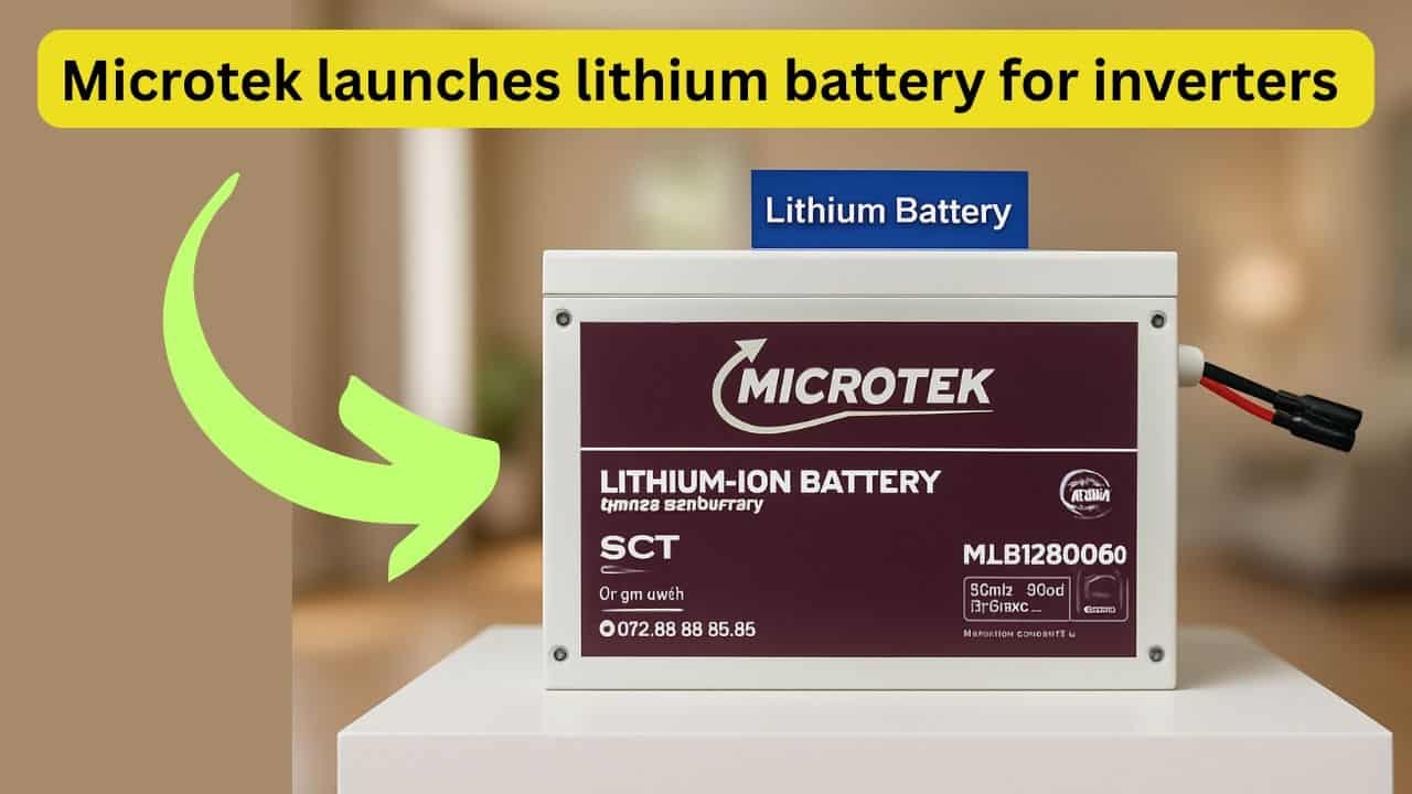 Microtek launches lithium battery for inverters